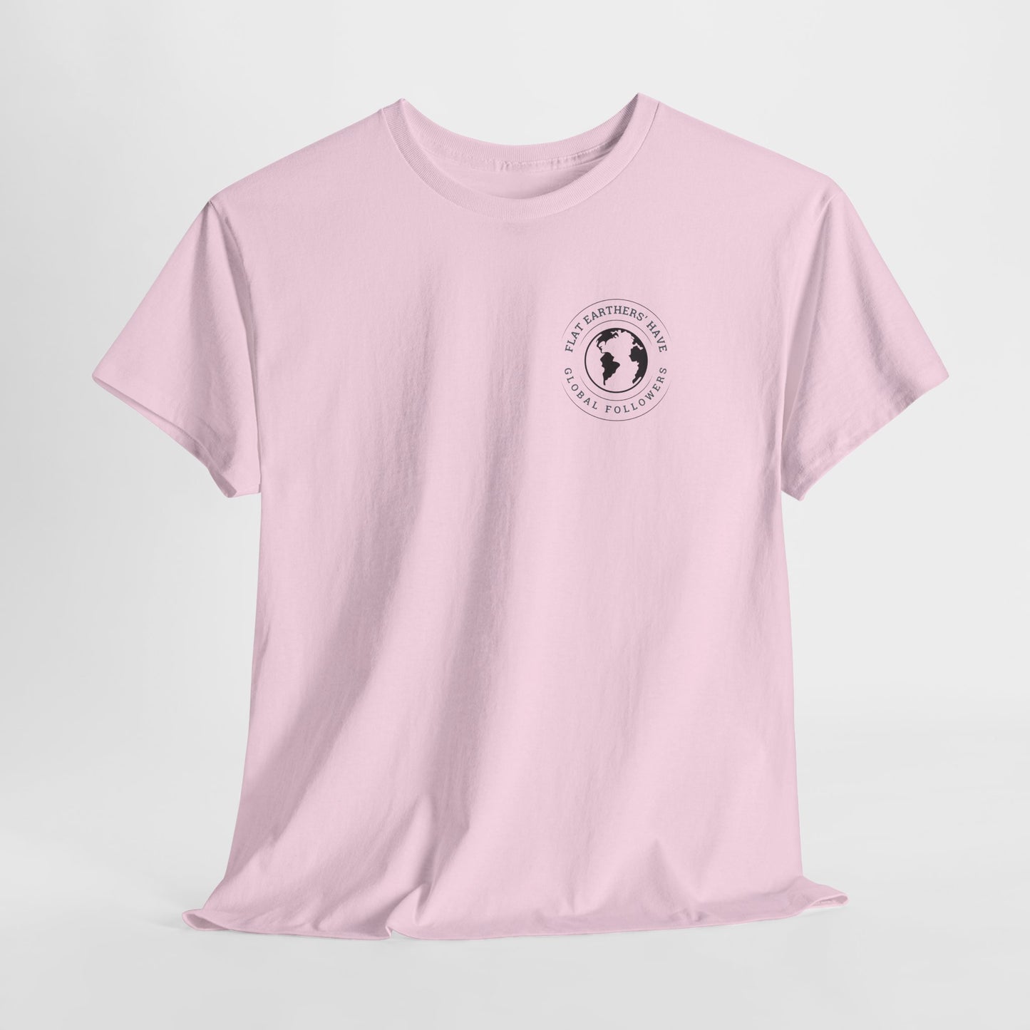 Flat Earthers’ Have Global Followers Tshirt
