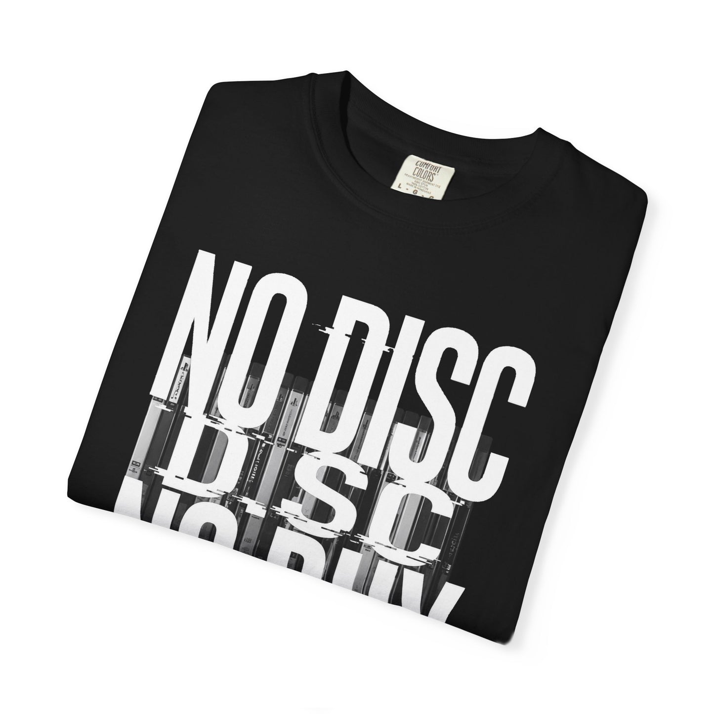T-Shirt — "NO DISC NO BUY 2028" Graphic Tee